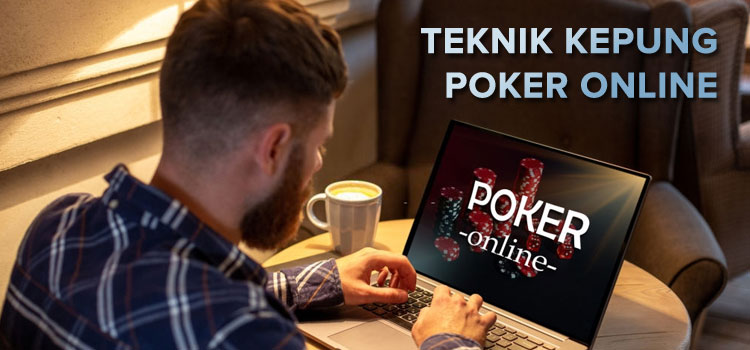 teknik kepung poker online